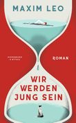 Wir werden jung sein Cover des Buches Wir werden jung sein (ISBN: 9783462003758)