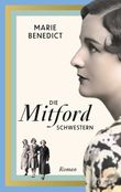 Die Mitford Schwestern Cover des Buches Die Mitford Schwestern (ISBN: 9783462004663)
