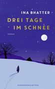 Drei Tage im Schnee Cover des Buches Drei Tage im Schnee (ISBN: 9783462009477)