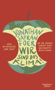 Wir sind das Klima! Cover des Buches Wir sind das Klima! (ISBN: 9783462053210)