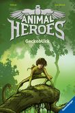 Animal Heroes, Band 3: Geckoblick Cover des Buches Animal Heroes, Band 3: Geckoblick (ISBN: 9783473405145)