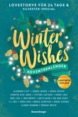 Winter Wishes. Ein Adventskalender Cover des Buches Winter Wishes. Ein Adventskalender (ISBN: 9783473586493)