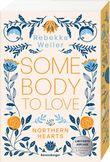 Somebody to Love – Northern-Hearts-Reihe, Band 1 Cover des Buches Somebody to Love – Northern-Hearts-Reihe, Band 1 (ISBN: 9783473586547)