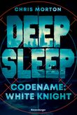 Deep Sleep: Codename: White Knight Cover des Buches Deep Sleep: Codename: White Knight (ISBN: 9783473586561)