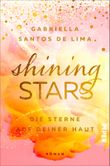 Shining Stars – Die Sterne auf deiner Haut Cover des Buches Shining Stars – Die Sterne auf deiner Haut (ISBN: 9783492062534)