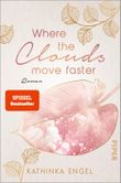 Where the Clouds Move Faster Cover des Buches Where the Clouds Move Faster (ISBN: 9783492062930)