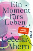 Ein Moment fürs Leben Cover des Buches Ein Moment fürs Leben (ISBN: 9783492313933)