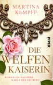 Die Welfenkaiserin Cover des Buches Die Welfenkaiserin (ISBN: 9783492502269)