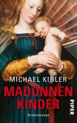 Madonnenkinder Cover des Buches Madonnenkinder (ISBN: 9783492505338)