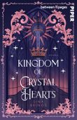 Kingdom of crystal Hearts Cover des Buches Kingdom of crystal Hearts (ISBN: 9783492509138)