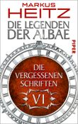 Die Vergessenen Schriften 6: Die Legenden der Albae Cover des Buches Die Vergessenen Schriften 6: Die Legenden der Albae (ISBN: 9783492962469)