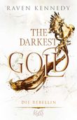 The Darkest Gold – Die Rebellin Cover des Buches The Darkest Gold – Die Rebellin (ISBN: 9783499011542)