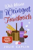Das kleine Weingut in Frankreich Cover des Buches Das kleine Weingut in Frankreich (ISBN: 9783499014574)