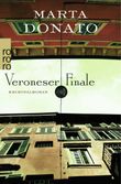 Veroneser Finale: Commissario Fontanaros erster Fall Cover des Buches Veroneser Finale: Commissario Fontanaros erster Fall (ISBN: 9783499241864)