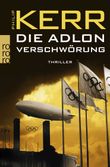 Die Adlon Verschwörung Cover des Buches Die Adlon Verschwörung (ISBN: 9783499253782)