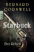 Starbuck: Der Rebell Cover des Buches Starbuck: Der Rebell (ISBN: 9783499259142)