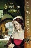 Das Siechenhaus Cover des Buches Das Siechenhaus (ISBN: 9783499269455)