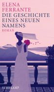 Die Geschichte eines neuen Namens Cover des Buches Die Geschichte eines neuen Namens (ISBN: 9783518469521)