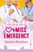 Miss Emergency - Operation Glücksstern Cover des Buches Miss Emergency - Operation Glücksstern (ISBN: 9783522503464)