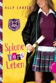 Gallagher Girls 6: Spione fürs Leben Cover des Buches Gallagher Girls 6: Spione fürs Leben (ISBN: 9783522504690)