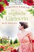 Die englische Gärtnerin - Rote Dahlien (Die Gärtnerin von Kew Gardens 2) Cover des Buches Die englische Gärtnerin - Rote Dahlien (Die Gärtnerin von Kew Gardens 2) (ISBN: 9783548060729)