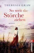 So weit die Störche ziehen (Die Gutsherrin-Saga 1) Cover des Buches So weit die Störche ziehen (Die Gutsherrin-Saga 1) (ISBN: 9783548062525)