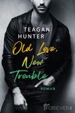 Old Love, New Trouble (College Love 4) Cover des Buches Old Love, New Trouble (College Love 4) (ISBN: 9783548064536)
