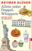 Allein unter Doppel-Whoppern Cover des Buches Allein unter Doppel-Whoppern (ISBN: 9783548281698)
