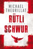 Rütlischwur (Ein Kommissar-Eschenbach-Krimi 4) Cover des Buches Rütlischwur (Ein Kommissar-Eschenbach-Krimi 4) (ISBN: 9783548611303)