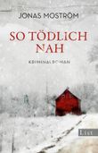So tödlich nah (Ein Nathalie-Svensson-Krimi 1) Cover des Buches So tödlich nah (Ein Nathalie-Svensson-Krimi 1) (ISBN: 9783548613284)