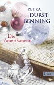 Die Amerikanerin (Die Glasbläser-Saga 2) Cover des Buches Die Amerikanerin (Die Glasbläser-Saga 2) (ISBN: 9783548613697)