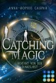 Catching Magic 1: Berührt von der Dunkelheit Cover des Buches Catching Magic 1: Berührt von der Dunkelheit (ISBN: 9783551302953)