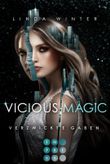 Vicious Magic: Verzwickte Gaben (Band 1) Cover des Buches Vicious Magic: Verzwickte Gaben (Band 1) (ISBN: 9783551304810)
