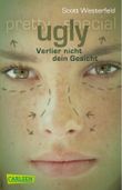 Ugly - Verlier nicht dein Gesicht Cover des Buches Ugly - Verlier nicht dein Gesicht (ISBN: 9783551310064)