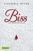 Biss zum Morgengrauen Cover des Buches Biss zum Morgengrauen (ISBN: 9783551316608)