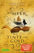 Ein Meer aus Tinte und Gold Cover des Buches Ein Meer aus Tinte und Gold (ISBN: 9783551317285)