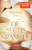 Die sechs Kraniche (Die sechs Kraniche 1) Cover des Buches Die sechs Kraniche (Die sechs Kraniche 1) (ISBN: 9783551321725)