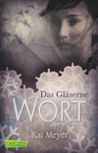 Das Gläserne Wort Cover des Buches Das Gläserne Wort (ISBN: 9783551359124)