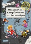 School of the dead 3: Mein Leben mit Kampfrobotern und Nervensägen Cover des Buches School of the dead 3: Mein Leben mit Kampfrobotern und Nervensägen (ISBN: 9783551655028)