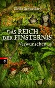 Das Reich der Finsternis - Verwunschen Cover des Buches Das Reich der Finsternis - Verwunschen (ISBN: 9783570154618)