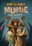 Spezial-Agent Mumie: Schief gewickelt Cover des Buches Spezial-Agent Mumie: Schief gewickelt (ISBN: 9783570159828)