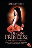Poison Princess - In den Fängen der Nacht Cover des Buches Poison Princess - In den Fängen der Nacht (ISBN: 9783570310014)