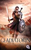 Gladiatorin - Freiheit oder Tod Cover des Buches Gladiatorin - Freiheit oder Tod (ISBN: 9783570312865)