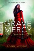Grave Mercy - Die Novizin des Todes Cover des Buches Grave Mercy - Die Novizin des Todes (ISBN: 9783570401569)
