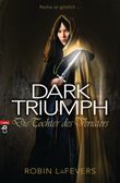 Dark Triumph - Die Tochter des Verräters Cover des Buches Dark Triumph - Die Tochter des Verräters (ISBN: 9783570401798)