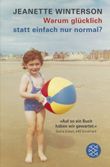 Warum glücklich statt einfach nur normal? Cover des Buches Warum glücklich statt einfach nur normal? (ISBN: 9783596031825)