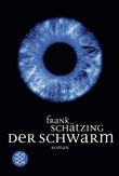 Der Schwarm Cover des Buches Der Schwarm (ISBN: 9783596164530)