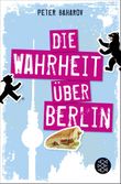 Die Wahrheit über Berlin Cover des Buches Die Wahrheit über Berlin (ISBN: 9783596195947)