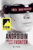 Die Androidin - Zwischen allen Fronten Cover des Buches Die Androidin - Zwischen allen Fronten (ISBN: 9783596297290)