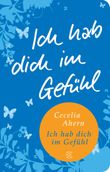 Ich hab dich im Gefühl Cover des Buches Ich hab dich im Gefühl (ISBN: 9783596512102)